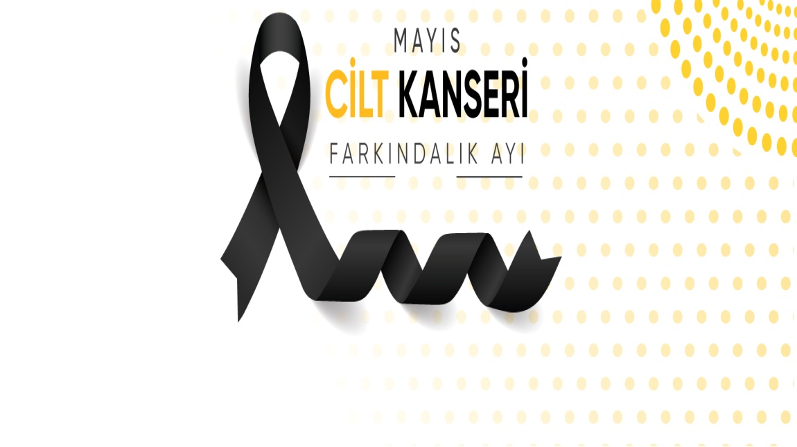 CİLT KANSERİ FARKINDALIK AYI BİLGİ NOTU